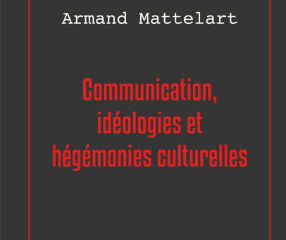 Ouvrage — Anthologie d’Armand Mattelart (vol. 1)