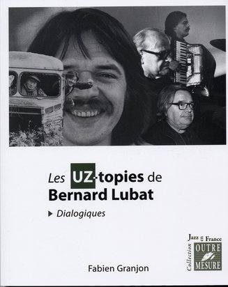 Ouvrage — Les UZ-topies de Bernard Lubat