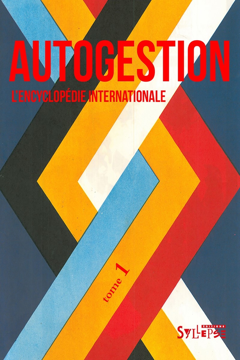 Autogestion — Encyclopédie internationale en 6 volumes — Éditions Syllepse